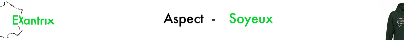 Aspect soyeux, vêtement doux et de qualité