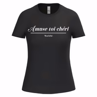T-shirt avec amuse toi chéri femme pour saint valentin