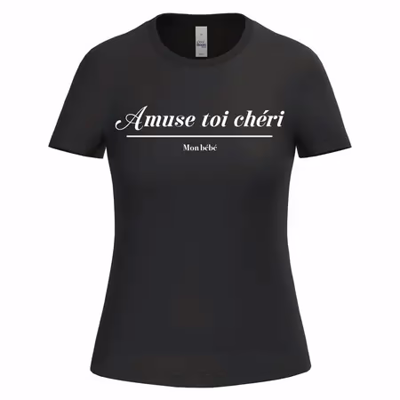 T-shirt avec amuse toi chéri femme pour saint valentin